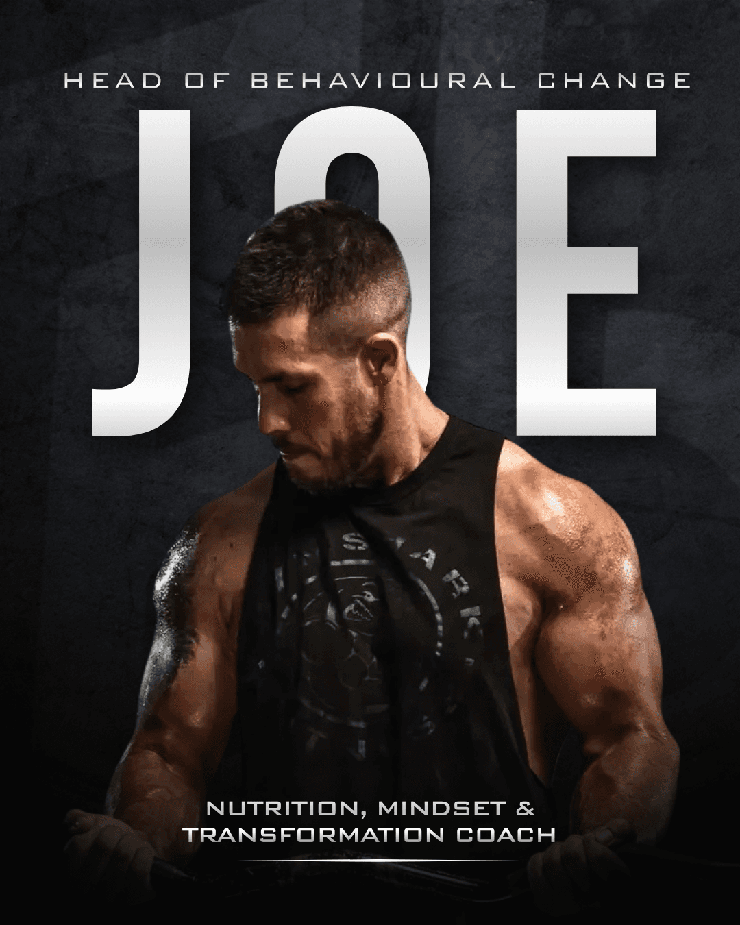 Joe. Head of Behavioural Change. Nutrition, mindset & transformation coach